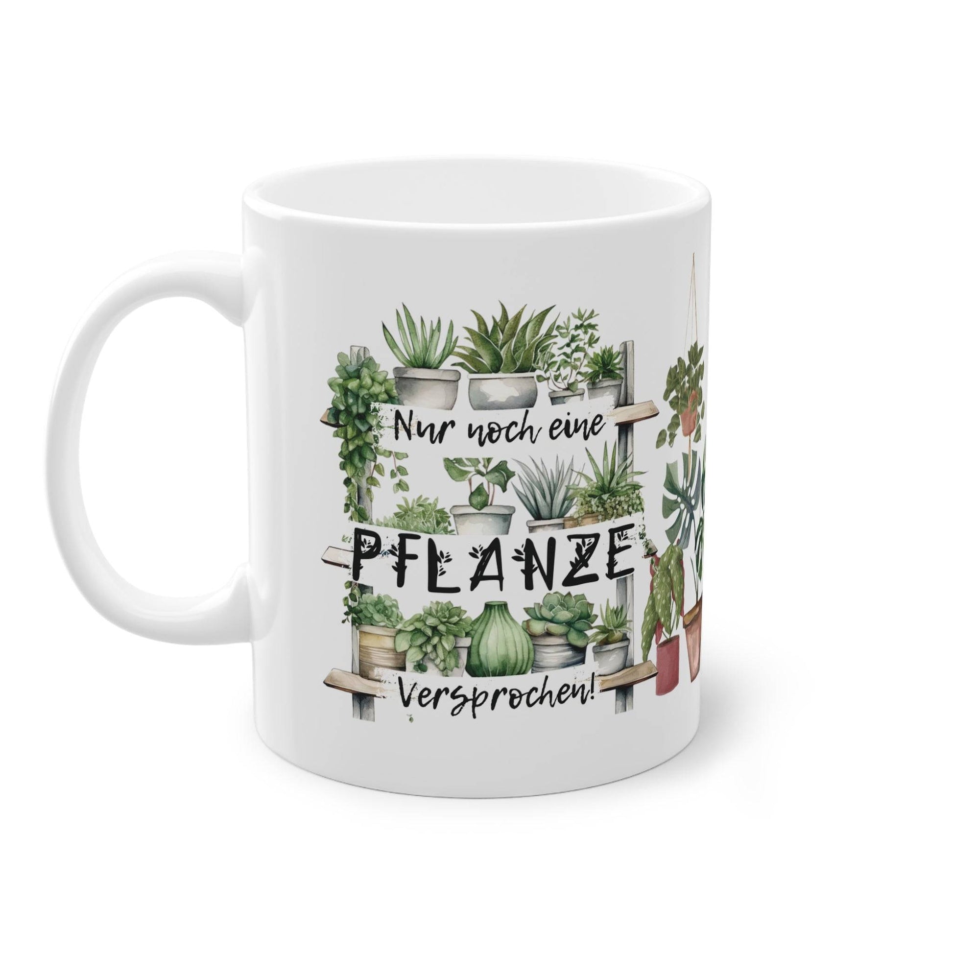 Tasse für Pflanzenfans "Nur noch eine Pflanze, versprochen" Natürlich ist diese Tasse auch ein witziges Geschenk für jeden Pflanzenenliebhaber oder dich selbst