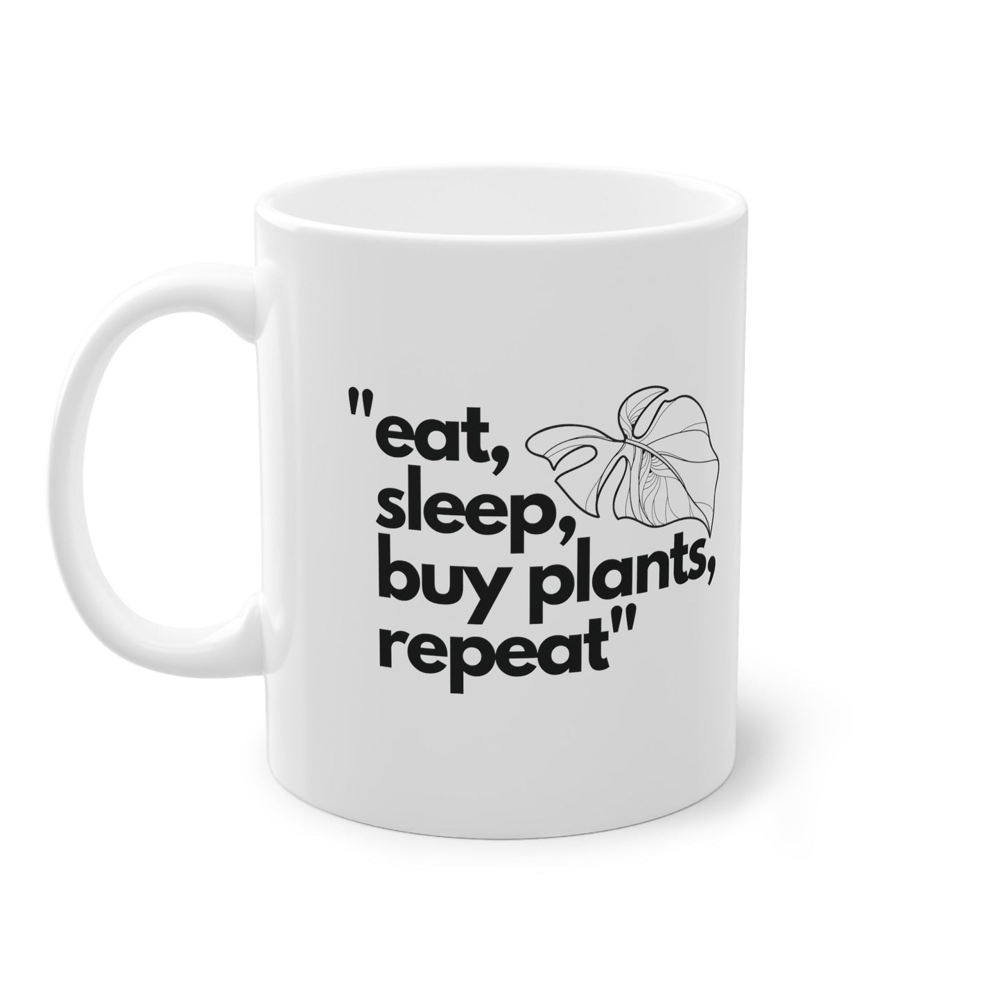 Tasse für Pflanzenfans - eat sleep buy plants repeat. Statement Tasse für alle Pflanzenfans, die an keiner Pflanze vorbeigehen können. Geschenk für Pflanzenfans