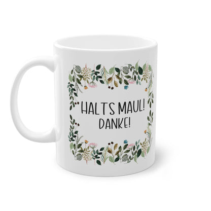 a white coffee mug with the words hal it's maul dank