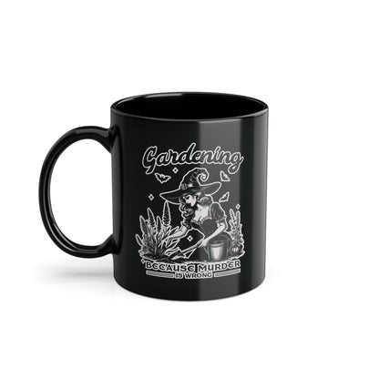 Motivtasse - Gardening because Murder is wrong